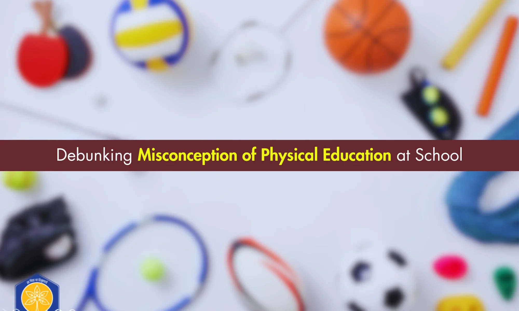 Debunking Misconception of Physical Education at School