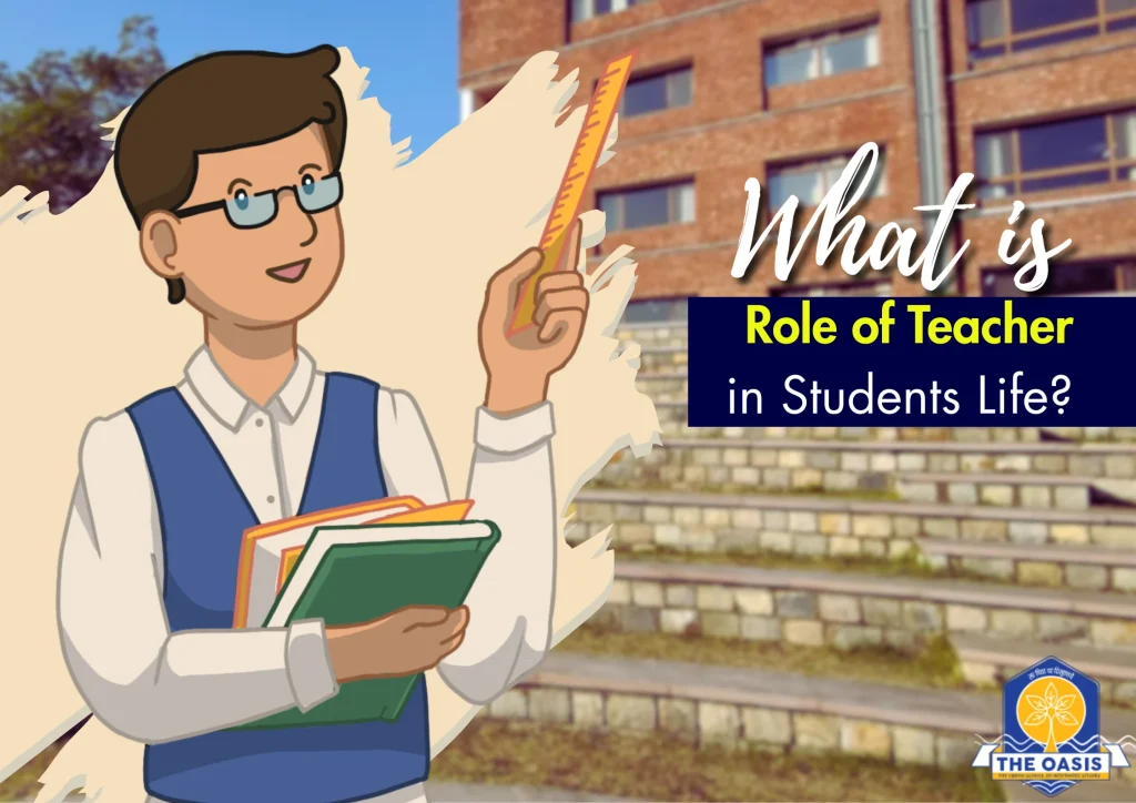 Role of Teacher in Students Life