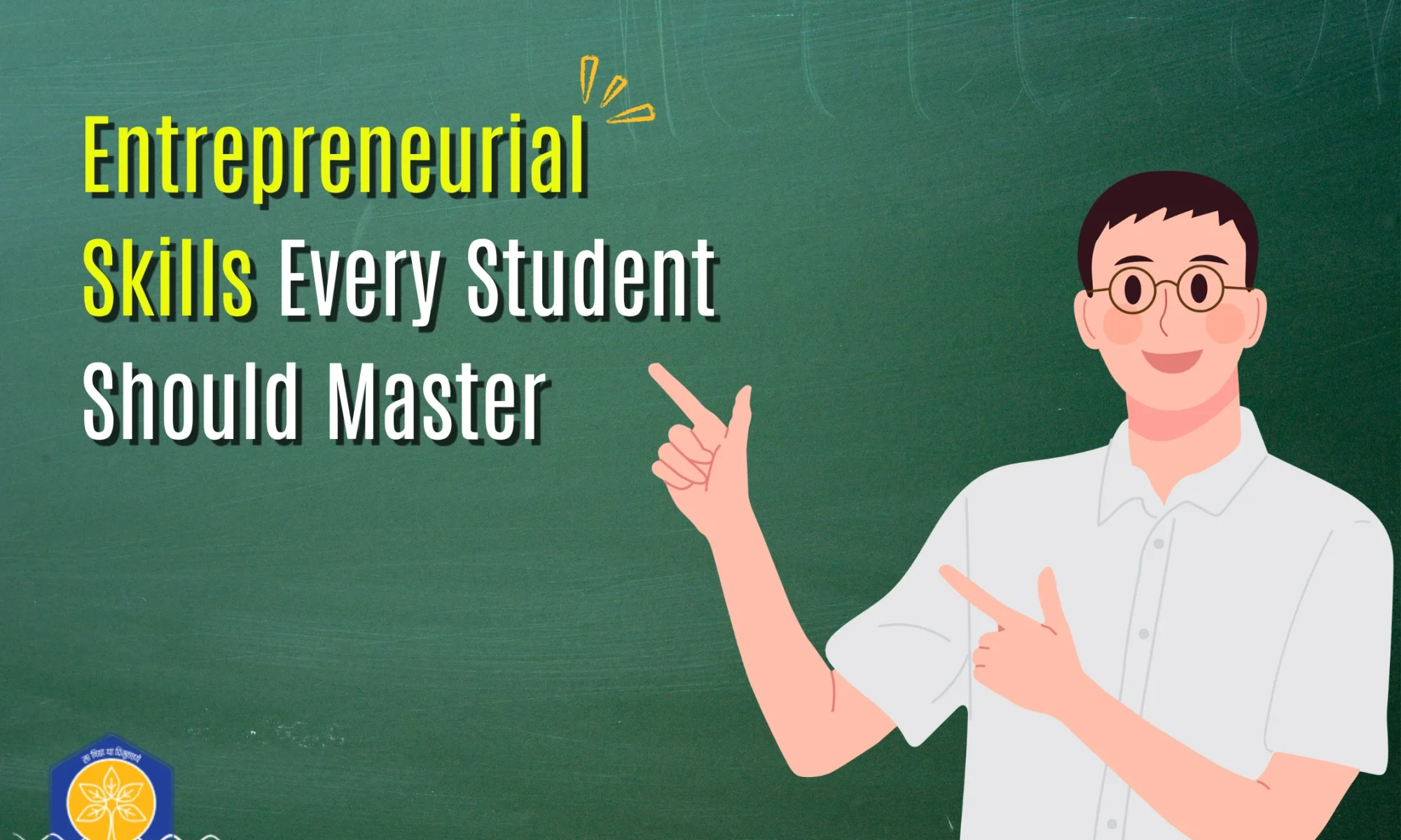 Entrepreneurial Skills Every Student Should Master