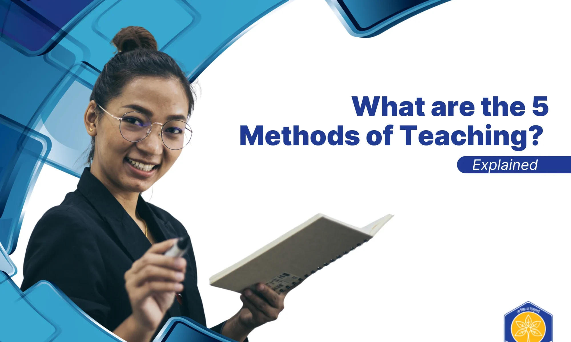 What are the 5 Methods of Teaching