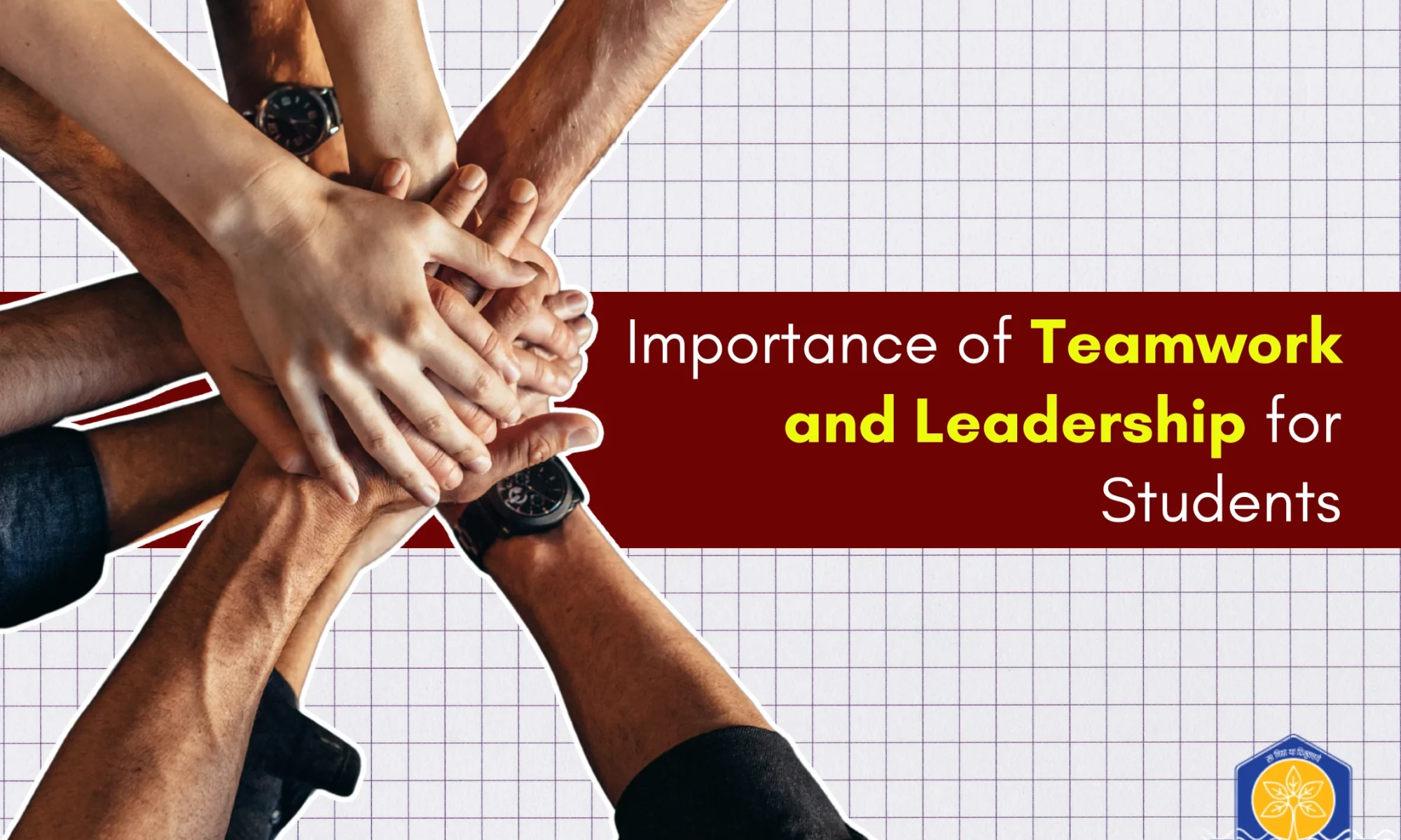 Importance of Teamwork and Leadership for Students