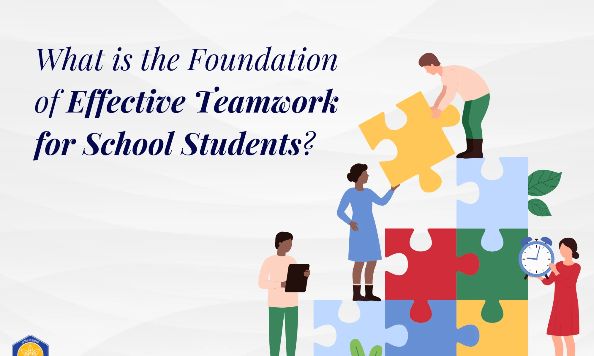 What is the Foundation of Effective Teamwork for School Students